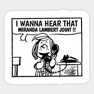 I Wanna Hear Miranda Lambert Sticker